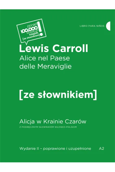 Alice nel Paese delle Meraviglie / Alicja w Krainie Czar�w z podr�cznym s�ownikiem w�osko-polskim - Lewis Carroll