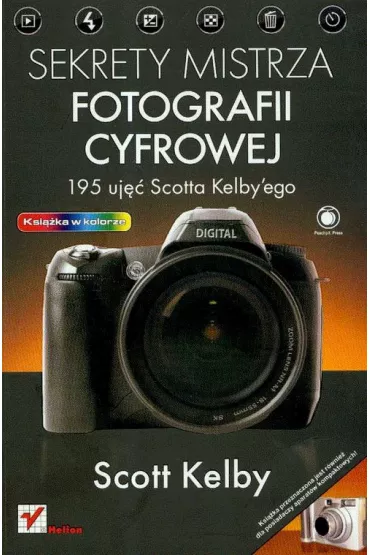 Sekrety mistrza fotografii cyfrowej - Scott Kelby