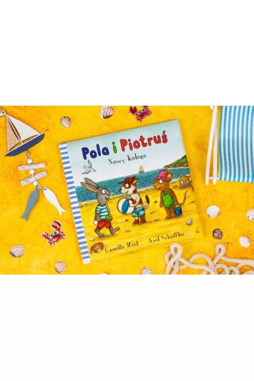 Pola i Piotru�. Nowy kolega - Camilla Reid