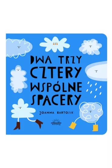 Dwa, trzy, cztery. Wsp�lne spacery - Joanna Bartosik