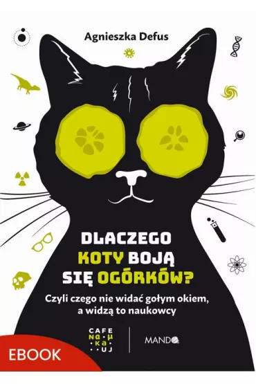 eBook Dlaczego koty boj si ogrkw? mobi - Agnieszka Defus