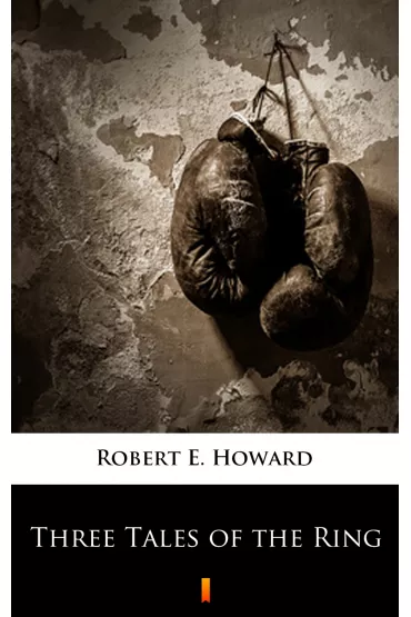 eBook Three Tales of the Ring mobi epub - Howard E. Robert