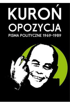 Opozycja. Pisma Polityczne 1969-1989