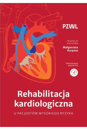 Rehabilitacja kardiologiczna u pacjent�w wysokiego ryzyka - Ma�gorzata Kurpesa