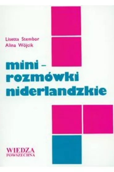Minirozm�wki niderlandzkie - Alina W�jcik, Lisetta Stembor