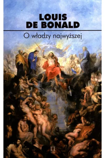 O w�adzy najwy�szej - Bonald Louis Gabriel Ambroise de