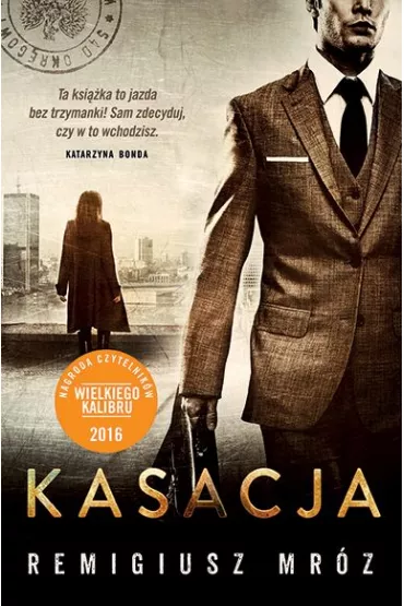 Kasacja. Seria z Joann� Chy�k�. Tom 1 (pocket) - Remigiusz Mr�z