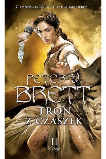 Tron z czaszek. Cykl Demoniczny. Tom 4. Ksi�ga 2 - Peter V. Brett