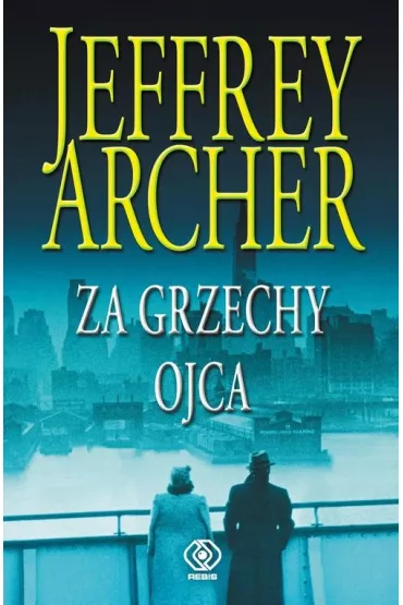 Za grzechy ojca. Kroniki Clifton�w. Tom 2 - Jeffrey Archer