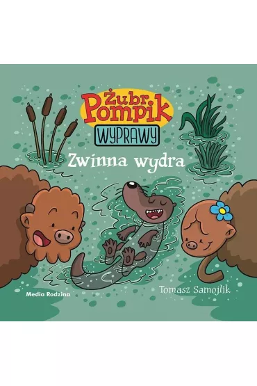Zwinna wydra. �ubr Pompik. Wyprawy - Tomasz Samojlik