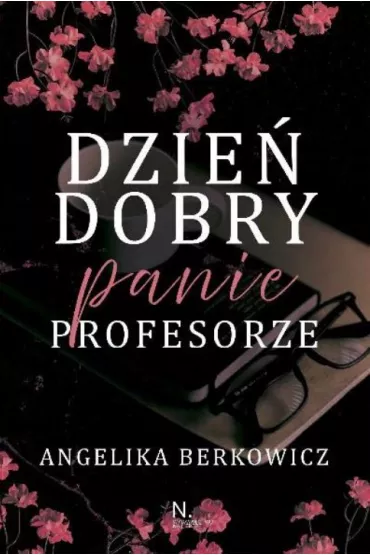 Dzie� dobry, Panie Profesorze - Angelika Berkowicz