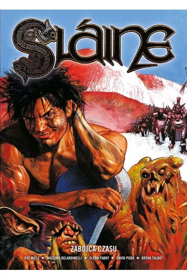 Slaine. Zab�jca czasu - Glenn Fabry, Pat Mills, Massimo Belardinelli, David Pugh, Bryan Talbot