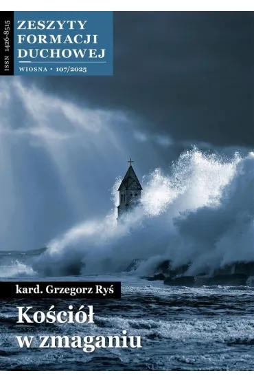 Zeszyty Formacji Duchowej nr 107 Ko�ci� w... - Grzegorz Ry�