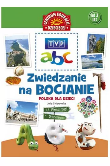 TVP abc. Zwiedzanie na bocianie. Polska dla dzieci - Julia �niarowska