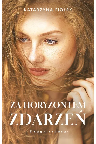 Za horyzontem zdarze� - Katarzyna  Fio�ek