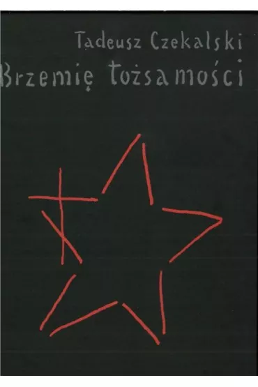 Brzemi� to�samo�ci - Tadeusz Czekalski