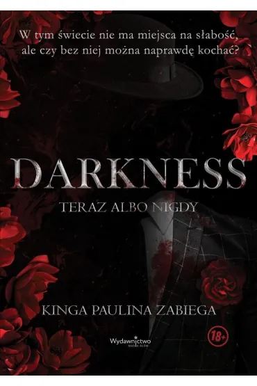 Darkness. Teraz albo nigdy - Kinga Paulina Zabiega