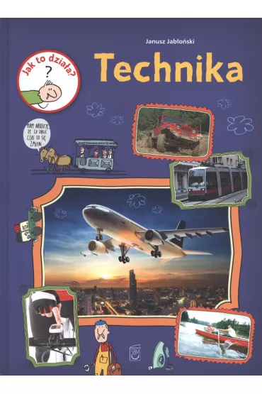 Jak to dzia�a? Technika - Janusz Jab�o�ski