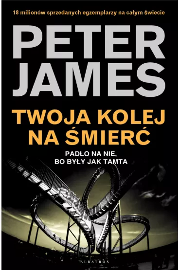 Twoja kolej na �mier�. Cykl Roy Grace. Tom 11 - Peter James