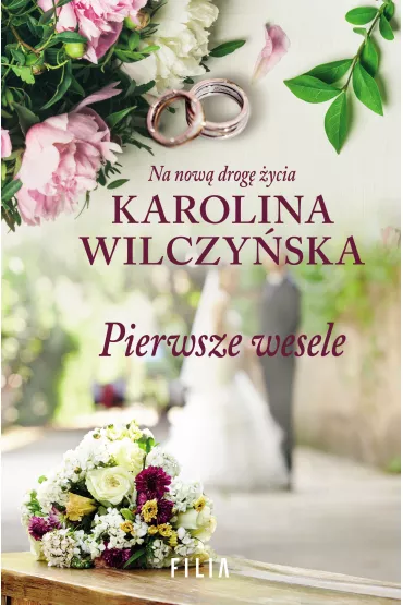 Pierwsze wesele - Karolina Wilczy�ska