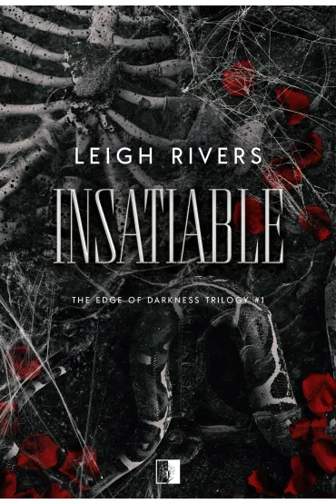 Insatiable. Seria The Edge of Darkness Trilogy. Tom 1 - Leigh Rivers