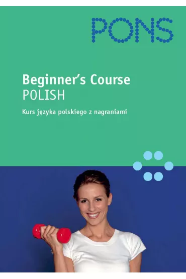 eBook Beginner`s course POLISH - dla m�wi�cych po angielsku pdf - Katarzyna Dworkiewicz, Urszula Dierkes