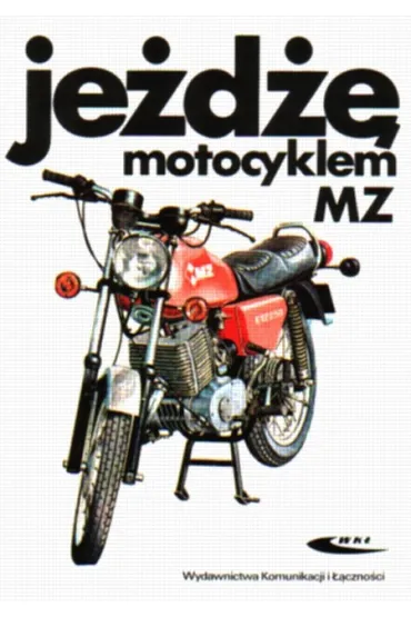Je�d�� motocyklem MZ - Christian Steiner, Wolfram Riedel