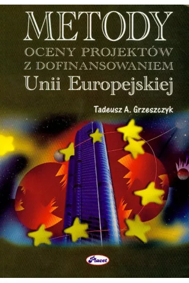 Metody oceny projekt�w z dofinansowaniem UE - Tadeusz Grzeszczyk