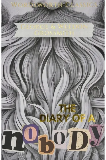 The Diary of a Nobody. Wordsworth Classics wer. angielska - George Grossmith, Grossmith Weedon