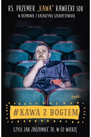 #Kawa z Bogiem - Katarzyna Szkarpetowska, ks Przemek Kawa Kawecki