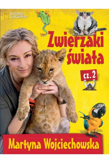 Zwierzaki �wiata 2 - Martyna Wojciechowska