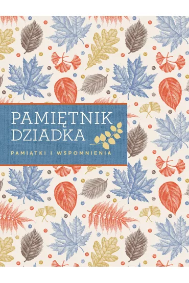 Pami�tnik dziadka. Pami�tki i wspomnienia
