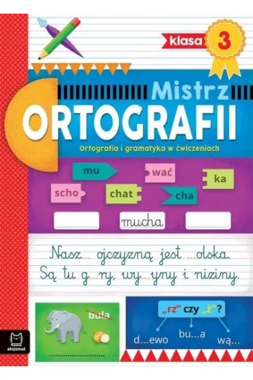 Mistrz ortografii. Ortografia i gramatyka w �wiczeniach. Klasa 3 - Antonina Wielocha