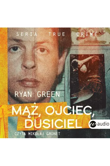 Audiobook M��, ojciec, dusiciel mp3 - Ryan  Green