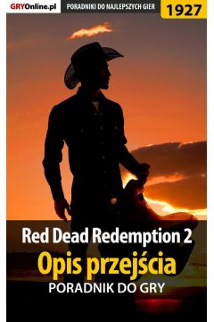 eBook Red Dead Redemption 2 - Opis przejcia - poradnik do gry pdf epub