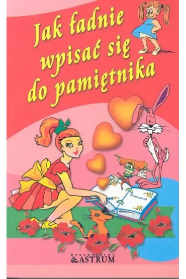 Jak �adnie wpisa� si� do pami�tnika. - Anna Tkaczyk