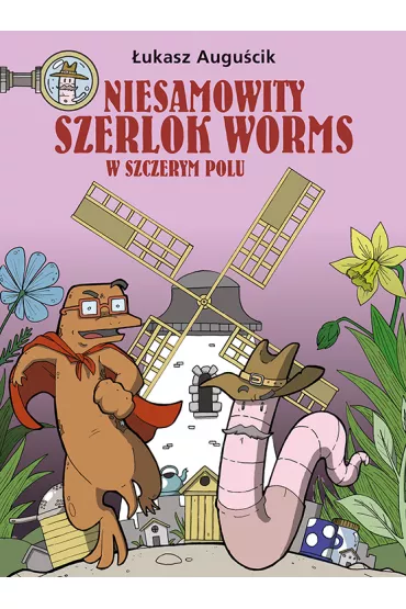 W szczerym polu. Niesamowity Szerlok Worms. Tom 2 - �ukasz Augu�cik