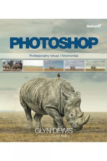 Photoshop. Profesjonalny retusz i fotomonta� - Glyn Dewis