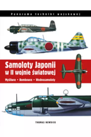 Samoloty Japonii w II wojnie �wiatowej - Thomas Newdick