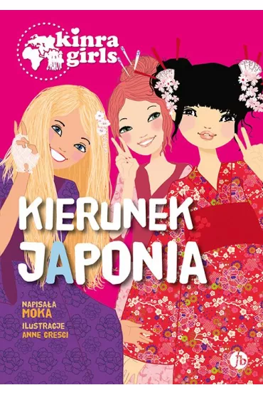 Kierunek Japonia. Kinra Girls. Tom 5 - Moka