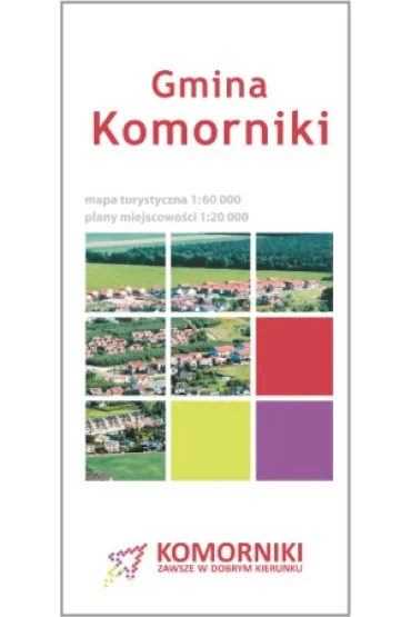 Gmina Komorniki - mapa turystyczna 1:60 000 plany miejscowo�ci 1:20 000