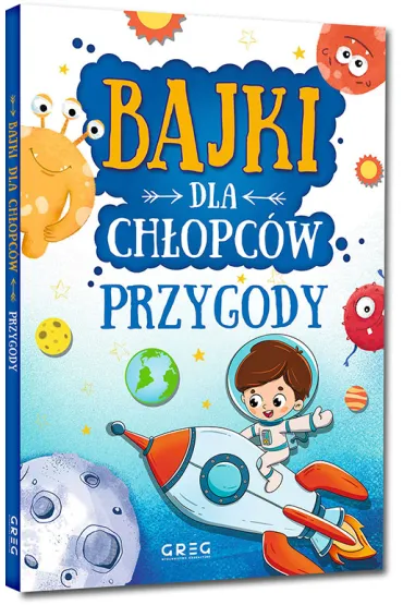 Przygody. Bajki dla ch�opc�w - Gabriela  Olszewska, Julia  Kotyl, Magdalena  Pacholec