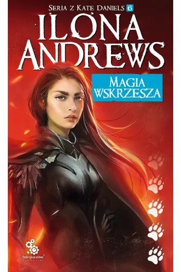 eBook Magia wskrzesza. Kate Daniels. Tom 6 mobi epub - Ilona Andrews