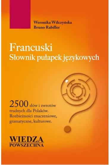 Francuski s�ownik pu�apek j�zykowych - bruno Rabiller, Weronika Wilczy�ska