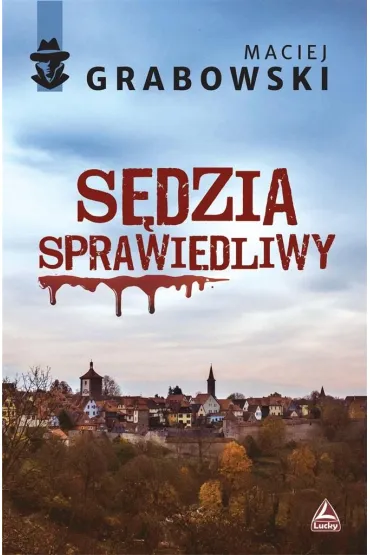 S�dzia sprawiedliwy - Maciej  Grabowski