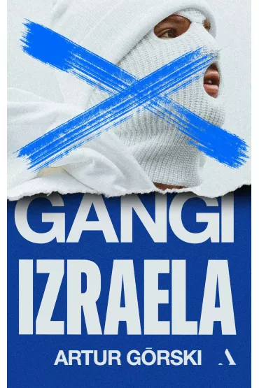 Gangi Izraela - Artur G�rski