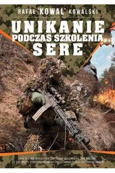Unikanie podczas szkolenia SERE - Rafa� Kowal Kowalski