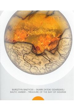 Bursztyn batycki - skarb Zatoki Gdaskiej