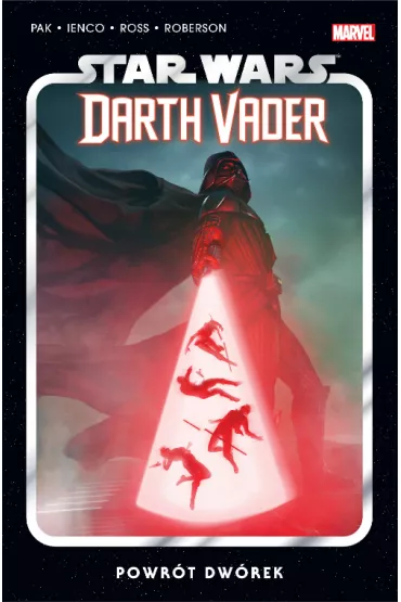 Marvel Classic Powr�t dw�rek. Star Wars. Darth Vader. Tom 6 - Greg  Pak