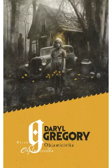 Objawicielka - Daryl Gregory